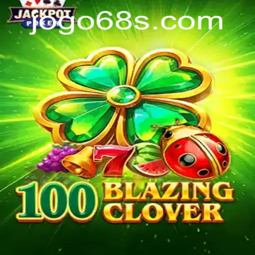 100BlazingClover: The Ultimate Gaming Experience with 68s PH Login